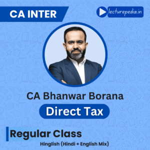 CA Inter Income Tax Regular Classes by CA Bhanwar Borana