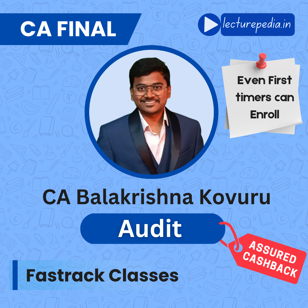 CA Final Audit Fastrack Classes by CA Balakrishna Kovuru