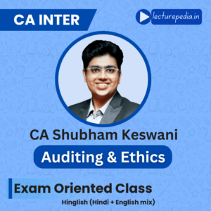 CA Inter Auditing & Ethics Fastrack Classes by CA Shubham Keswani