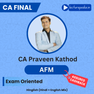 CA Final AFM Exam Oriented Classes by CA Praveen Khatod