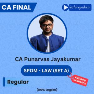 CA Final SPOM Set A Law Regular Classes by CA Punarvas Jayakumar