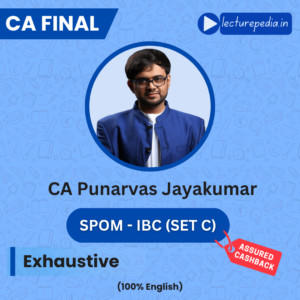 CA Final SPOM Set C IBC Exhaustive Classes by CA Punarvas Jayakumar
