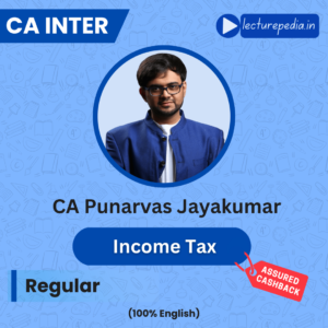 CA Inter Income Tax Regular Classes by CA Punarvas Jayakumar