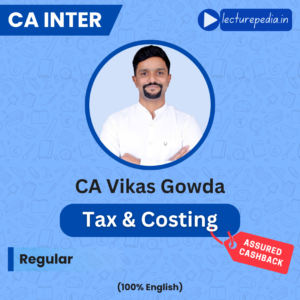 CA Inter Tax & Costing Combo Classes by CA Vikas Gowda