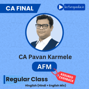 CA Final AFM Regular Classes by CA Pavan Karmele