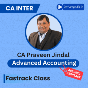 CA Inter Advanced Accounting Fastrack Class by CA Praveen Jindal