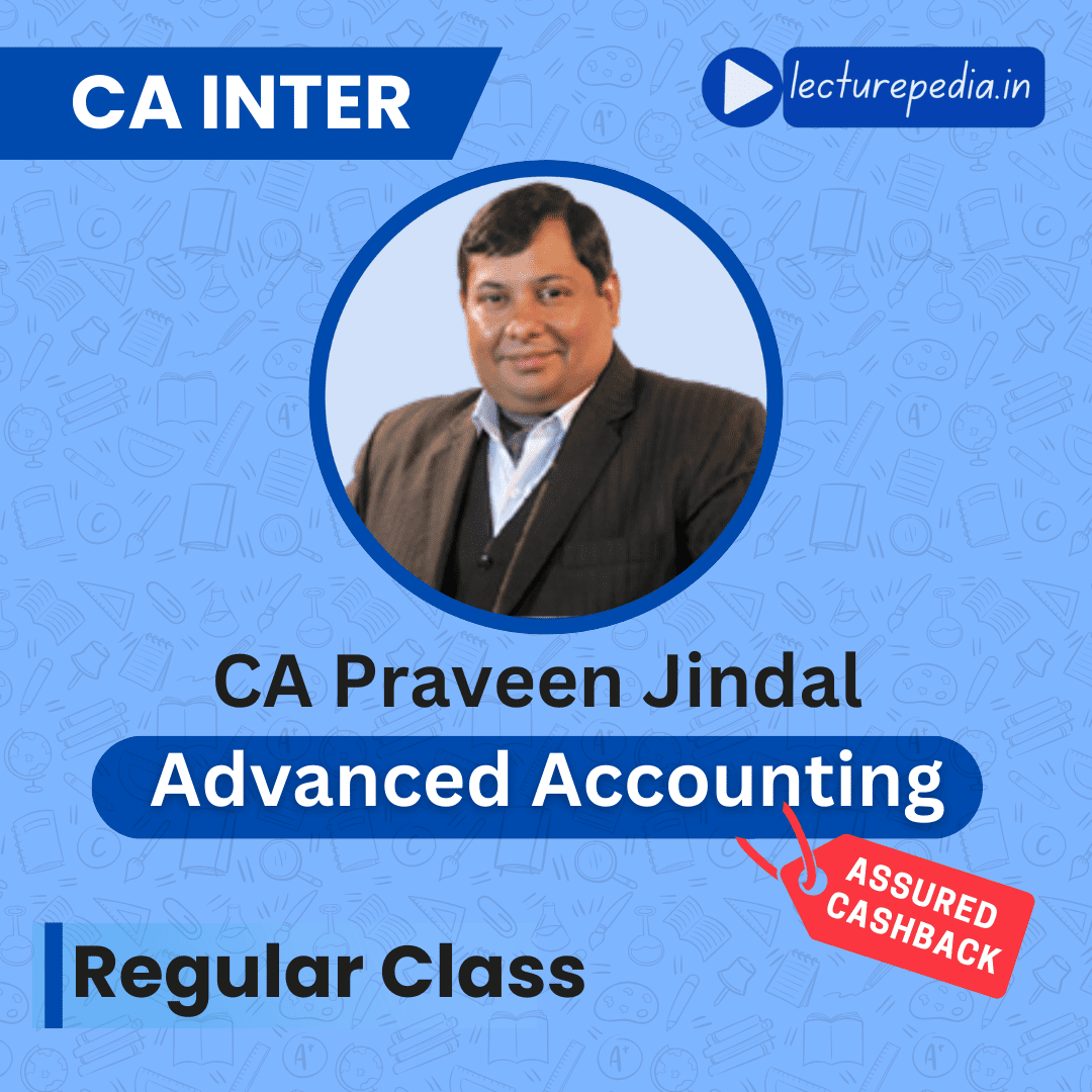 CA Inter Advanced Accounting Regular Class by CA Praveen Jindal
