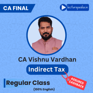 CA Final IDT Classes by CA Vishnu Vardhan