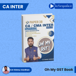 CA CMA Inter Oh My GST Book by CA Vishnu Vardhan