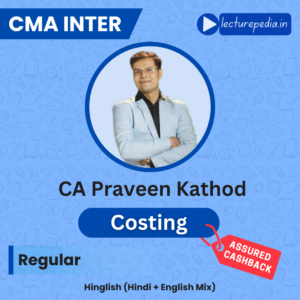 CMA Inter Cost and Management Accounting Regular Classes by CA Praveen Khatod