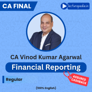 CA Final Financial Reporting Regular New Scheme Lectures by CA Vinod Kumar Agarwal (English)