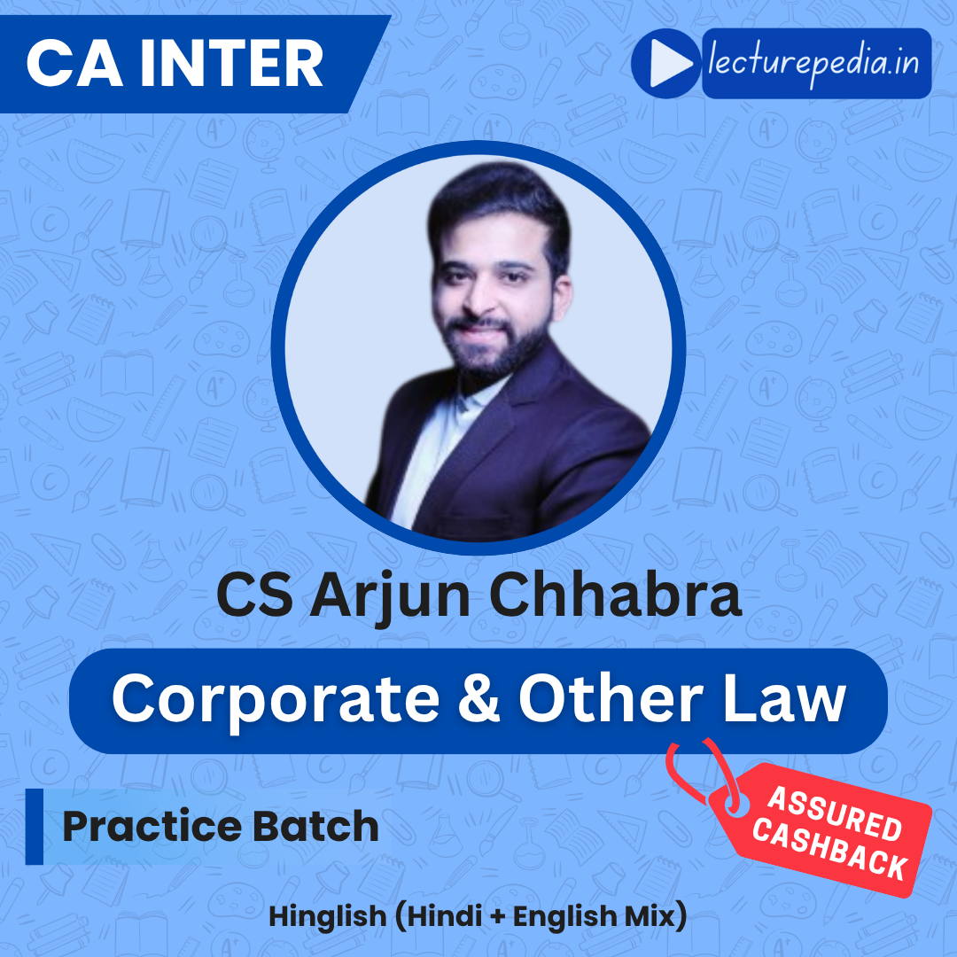 CA Inter Corporate & Other Law Practice Batch by CS Arjun Chhabra (May 2026 Attempt)