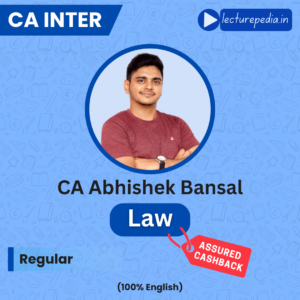 CA Inter Law English Regular Batch by CA Abhishek Bansal (Jan, May & Sept 2027 Attempts)