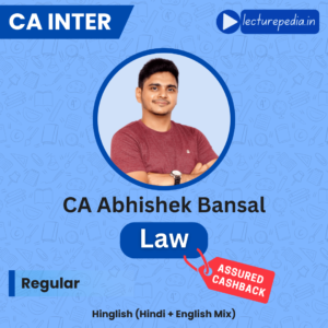 CA Inter Law Hinglish Regular Batch by CA Abhishek Bansal (Jan, May & Sept 2027 Attempts)