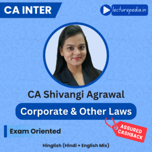 CA Inter Law New Syllabus Exam Oriented Batch by CA Shivangi Agrawal