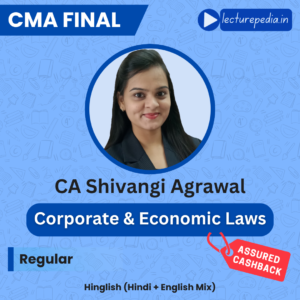 CMA Final Law Hindi English Mix Batch by CA Shivangi Agrawal (2026 & 2027 Attempts)