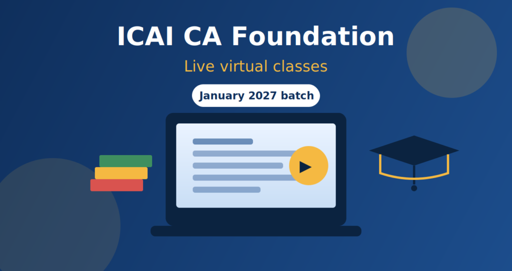 ICAI CA Foundation Live Virtual Classes January 2027