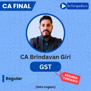 CA Final GST Only Regular Batch by CA Brindavan Giri (Nov 2026 Exams)
