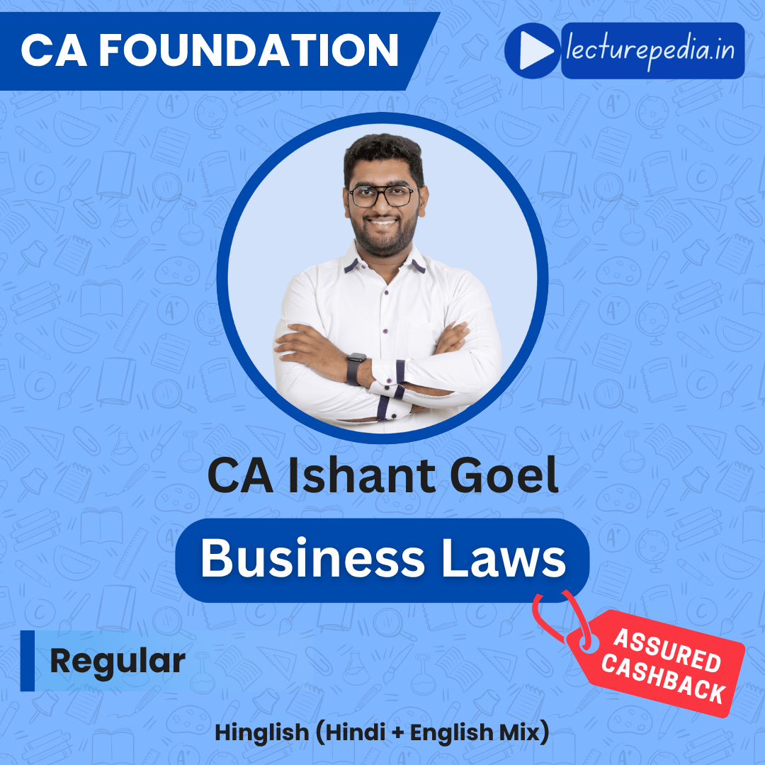 CA Foundation Business Regular Batch by CA Ishant Goel (Sep 2025 & Jan 2026 Attempts)