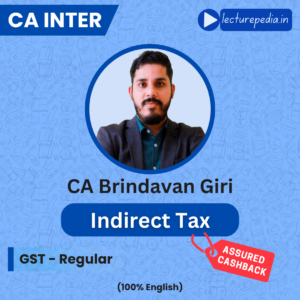 CA Inter Indirect Tax GST Regular Batch by CA Brindavan Giri (Jan 2027 Exams)