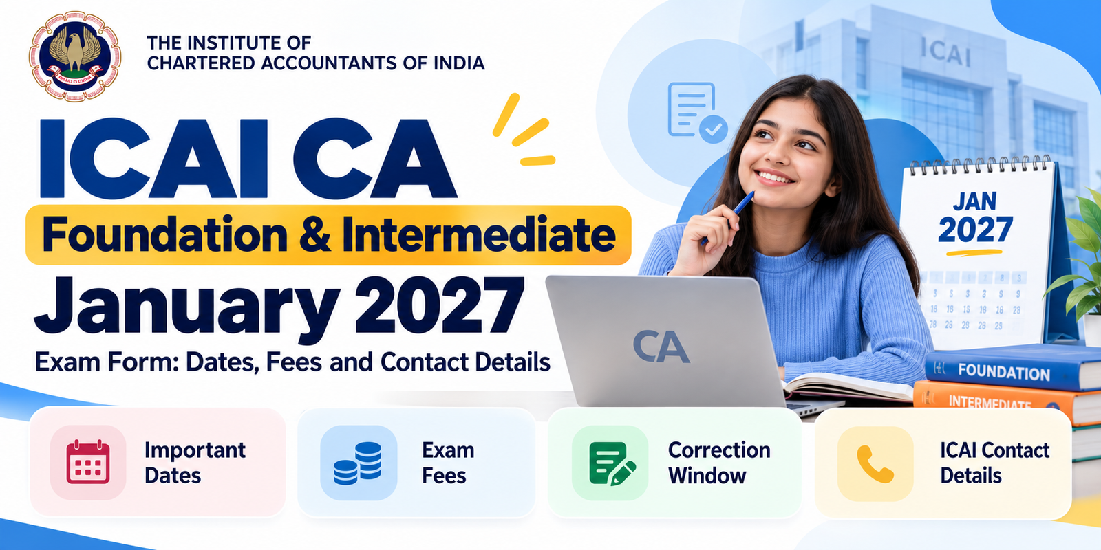 ICAI CA Foundation and Intermediate January 2027 exam form dates, fees and correction window